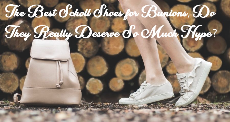 Best Scholl Shoes for Bunions Review